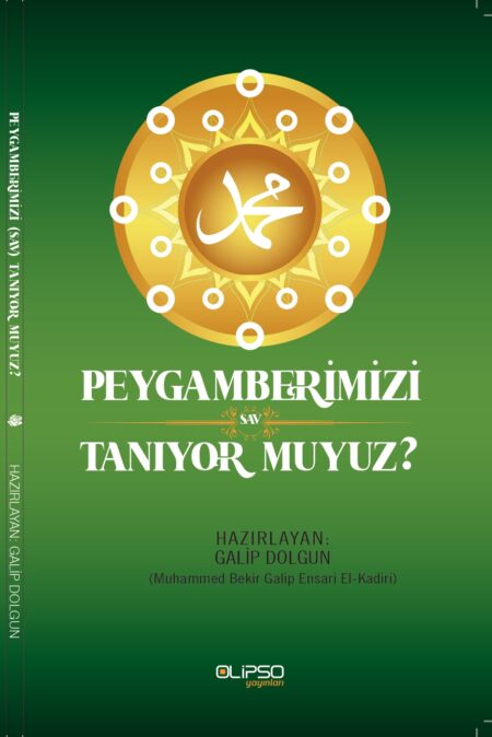 Galip Dolgun - Peygamberimizi (SAV) Tanıyor Muyuz? kitap kapağı, yeşil zemin üzerine altın sarısı hat sanatı ve dairesel motifli tasarım.